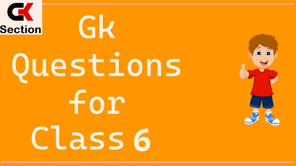 कक्षा 6 जीके प्रश्न और उत्तर (Hindi Gk Questions and Answers Class 6)