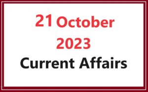 current-affairs-in-hindi-21-october-2023