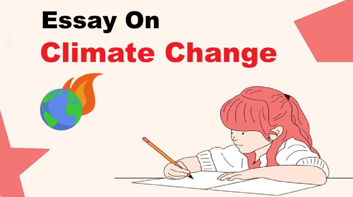 Climate Change Essay [500+ Words]