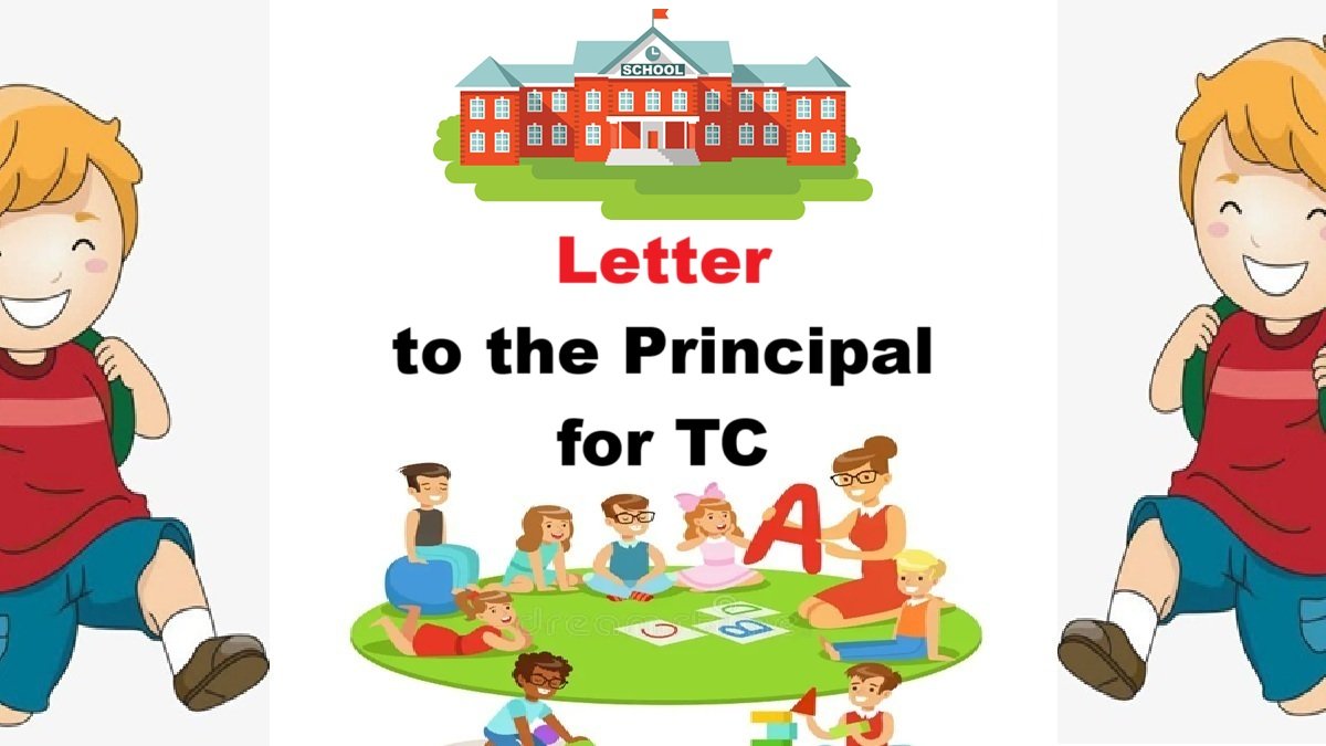Letter to the Principal for TC; Check here Format and Sample Letters