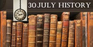 today-in-history-30-july