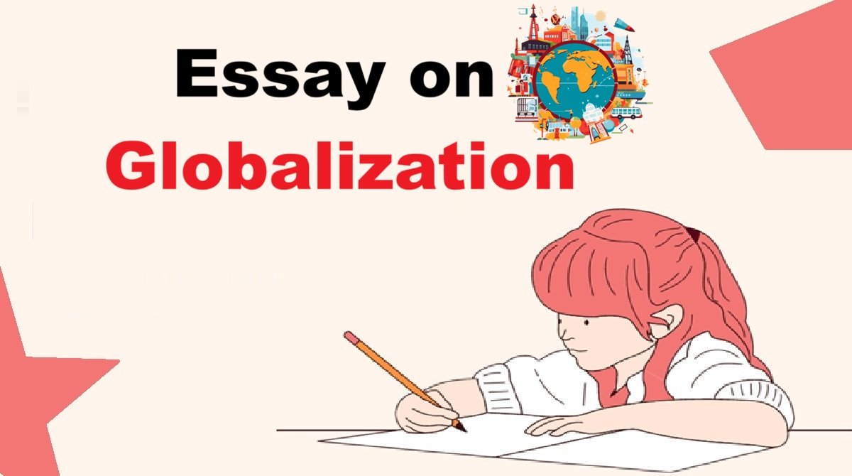 Globalization Essay [500+ Words]